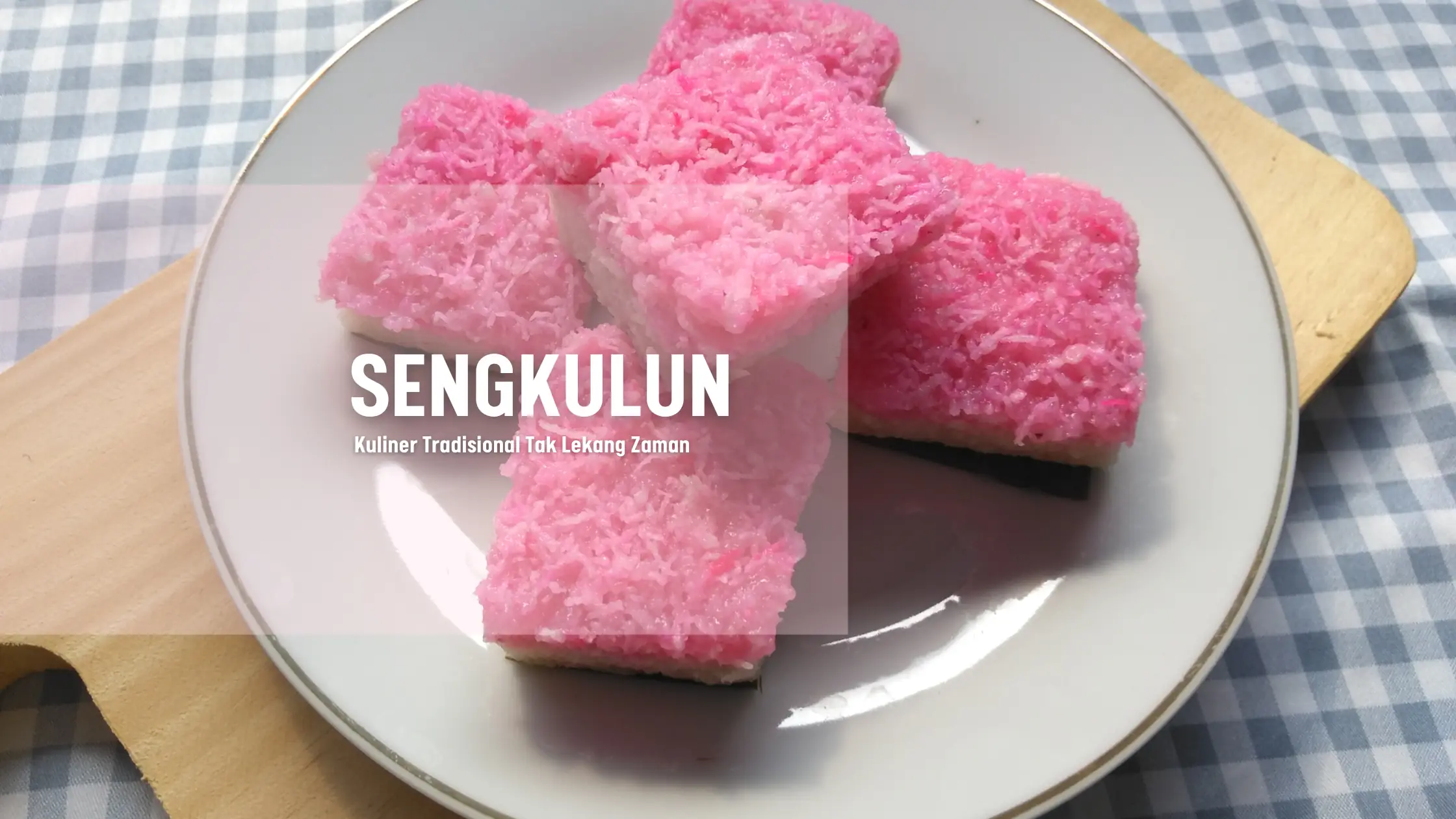 Sengkulun: Kue Tradisional Tak Lekang Zaman